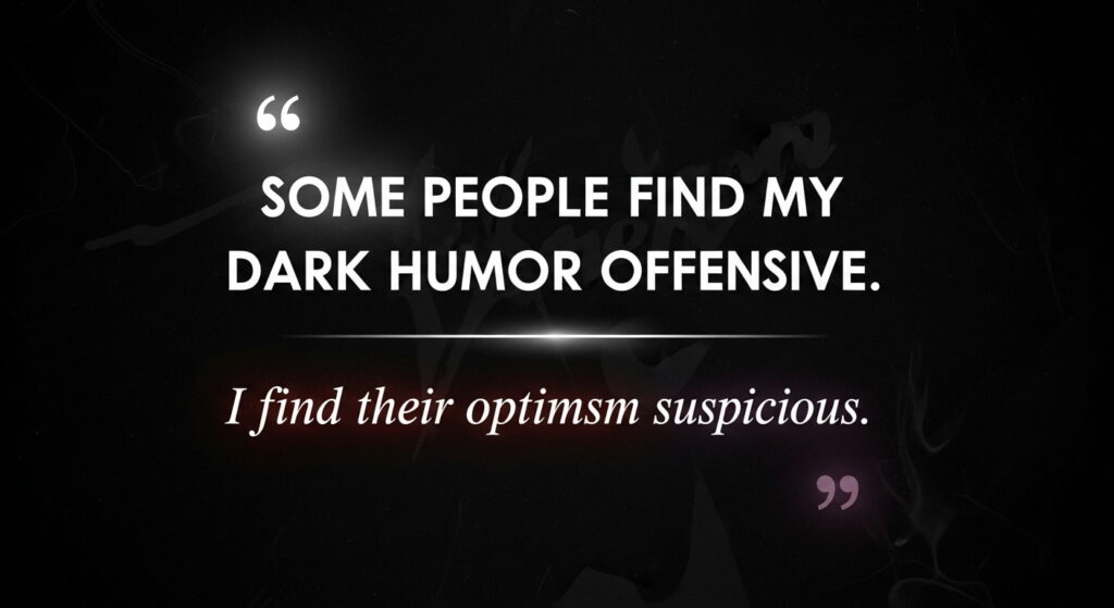 35 Hilarious Dark Humor Quotes