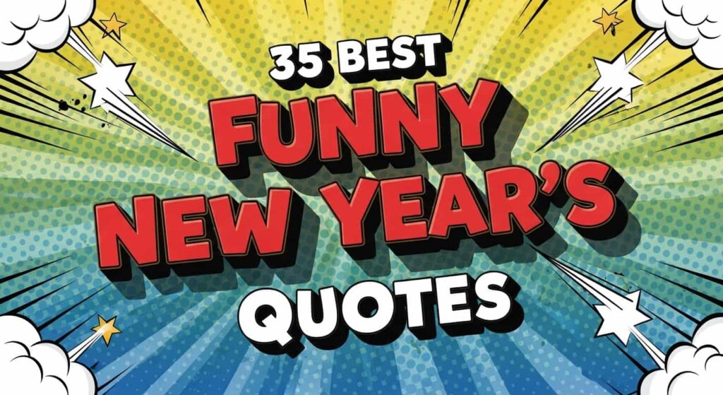 35 Best Funny New Year’s Quotes