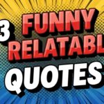 33 Funny Relatable Quotes