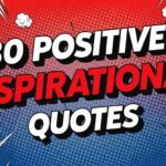 30 Positive Inspirational Quotes