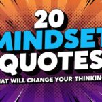 20 Mindset Quotes That Will Change Your Thinking