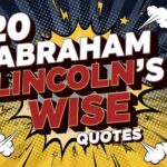 Abraham Lincoln’s Wise Quotes