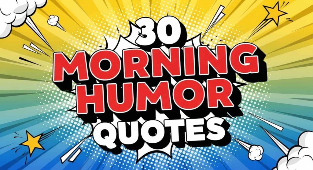 30 Morning Humor Quotes