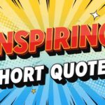 Inspiring Short Quotes