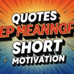 Quotes Deep Meaningful Short Motivation