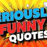 Seriously Funny Quotes